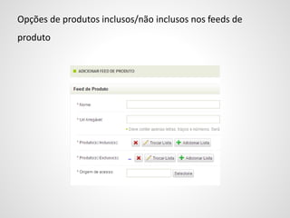 Opções de produtos inclusos/não inclusos nos feeds de
produto
 