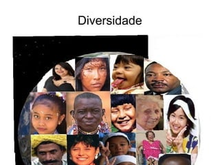 Diversidade
 