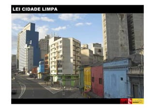 LEI CIDADE LIMPA
 