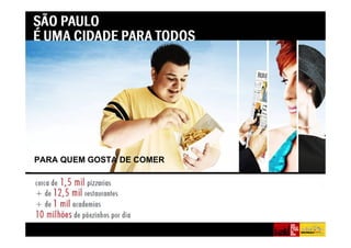 PARA QUEM GOSTA DE COMER
 