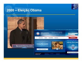 2008 – Eleição Obama
 