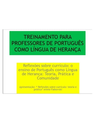 TREINAMENTO PARA PROFESORES DE PORTUGUÊS COMO LÍNGUA DE HERANÇA