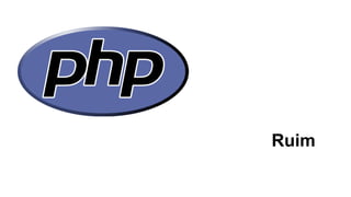 Ruim
 