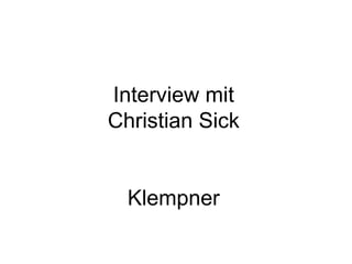 Interview mit Christian Sick Klempner