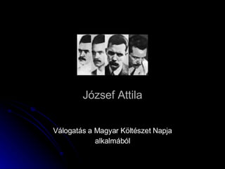 József Attila Válogatás a Magyar Költészet Napja alkalmából 