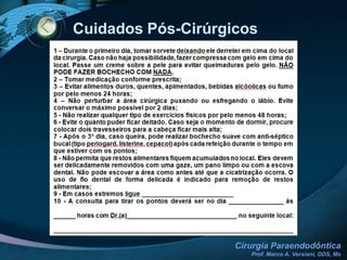 Princípios Cirúrgicos Gerais INCISÃOTipos:LinearTriangularTrapezoidal*Definição:Compõe-se de 1 incisão horizontal e 2 verticais.Tipos:Ochsenbein e Luebke: Incisão horizontal em nível de gengiva inserida.Neuman e Novak: Incisão horizontal em nível de papila.