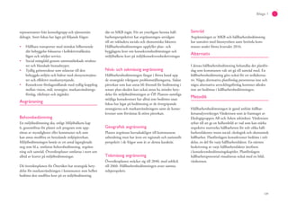 109
Bilaga 1
representanter från konsultgrupp och tjänstemän
deltagit. Stort fokus har lagts på följande frågor:
Hållbara transporter med minskat bilberoende
där bebyggelse fokuseras i kollektivtrafiknära
lägen och stödjer service.
Social mångfald genom sammanlänkade struktu-
rer och blandade bostadstyper.
Tydlig grönstruktur som relaterar till den
bebyggda miljön och bidrar med ekosystemtjäns-
ter och effektivt markutnyttjande.
Konsekvent förslagsställande med tydlig koppling
mellan vision, mål, strategier, markanvändnings-
förslag, riktlinjer och åtgärder.
Avgränsning
Behovsbedömning
En miljöbedömning ska, enligt Miljöbalkens kap
6, genomföras för planer och program som upp-
rättas av myndigheter eller kommuner och som
kan antas medföra en betydande miljöpåverkan.
Miljöbedömningen består av ett antal lagreglerade
steg som bl.a. omfattar behovsbedömning, avgräns-
ning och samråd. Översiktsplaner omfattas i stort sett
alltid av kravet på miljöbedömningar.
Då översiktsplanen för Österåker har strategisk bety-
delse för markanvändningen i kommunen som helhet
bedöms den medföra krav på en miljöbedömning
där en MKB ingår. För att ytterligare betona håll-
barhetsperspektivet har avgränsningen utvidgats
till att inkludera sociala och ekonomiska faktorer.
Hållbarhetsbedömningen uppfyller plan- och
bygglagens krav om konsekvensbedömningar och
miljöbalkens krav på miljökonsekvensbeskrivningar.
Nivå- och sakmässig avgränsning
Hållbarhetsbedömningen fångar i första hand upp
de strategiskt viktigaste problemställningarna. Sådan
påverkan som kan antas bli föremål för bedömning i
senare plan-skeden kan också antas ha mindre bety-
delse för miljöbedömningen av ÖP. Planens samtliga
möjliga konsekvenser har alltså inte bedömts utan
fokus har legat på bedömning av de övergripande
strategierna och markanvändningens samt de konse-
kvenser som förväntas få störst påverkan.
Planen avgränsas huvudsakligen till kommunens
utbredning men har även ett regionalt och nationellt
perspektiv i de frågor som är av denna karaktär.
Tidsmässig avgränsning
Översiktsplanen sträcker sig till 2040, med utblick
till 2060. Hållbarhetsbedömningen avser samma
tidsperspektiv.
Samråd
Avgränsningen av MKB och hållbarhetsbedömning
har samråtts med länsstyrelsen samt berörda kom-
muner under första kvartalet 2016.
Alternativ
I denna hållbarhetsbedömning behandlas det planför-
slag som kommunen valt att gå till samråd med. En
hållbarhetsbedömning görs också för ett nollalterna-
tiv. Några alternativa planförslag presenteras inte och
några alternativa utvecklingsförslag kommer således
inte att bedömas i hållbarhetsbedömningen.
Metodik
Hållbarhetsbedömningen är gjord utifrån hållbar-
hetsanalysverktyget Värderosen som är framtaget av
Ekologigruppen AB och Arken arkitekter. Värderosen
syftar till att ge en helhetsbild av vad som kan stärka
respektive motverka hållbarheten för tolv olika håll-
barhetsfaktorer inom social, ekologisk och ekonomisk
hållbarhet. Planförslagets konsekvenser bedöms i tolv
delar, en del för varje hållbarhetsfaktor. En närmre
beskrivning av varje hållbarhetsfaktor återfinns
i konsekvensbedömningskapitlet. Planförslagets
hållbarhetspotential visualiseras också med en bild;
värderosen.
 