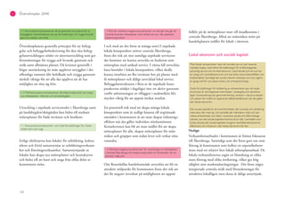 120
Översiktsplan 2040
+ 3 Stora positiva konsekvenser då de generella principerna för ny
bebyggelse i översiktsplanen kan ge förutsättningar för trygga levande
gaturum, platser och stråk
Översiktsplanens generella principer för ny bebyg-
gelse och bebyggelsebeskrivning för den täta bebyg-
gelseutvecklingen stöder en tätortsutveckling som ger
förutsättningar för trygga och levande gaturum och
stråk samt allmänna platser. Då kvinnor generellt i
högre utsträckning än män upplever otrygghet i det
offentliga rummet blir befolkade och trygga gaturum
särskilt viktiga för att alla ska uppleva att de har
möjlighet att röra sig fritt.
+ 2 Märkbara positiva konsekvenser då lokala knutpunkter kan skapa
nya mötesplatser i tätorten och på landsbygden
Utveckling i utpekade servicenoder i Åkersberga samt
på landsbygden/skärgården kan bidra till starkare
mötesplatser för både invånare och besökare.
+ 1 Små positiva konsekvenser i och med förutsättningar för möten
mellan barn och unga
Enligt riktlinjerna kan lokaler för utbildning, kultur,
idrott och fritid samutnyttjas av utbildningsverksam-
het och föreningsverksamhet. Samutnyttjande av
lokaler kan skapa nya mötesplatser och kontaktytor
och bidra till att barn och unga från olika delar av
kommunen möts.
- 2 Risk för märkbara negativa konsekvenser om det går inte går att
utveckla levande mötesplatser med utökad service i alla utpekade
lokala knutpunkter
I och med att det finns så många som13 utpekade
lokala knutpunkter utöver centrala Åkersberga,
finns det risk att inte samtliga utpekade serviceno-
der kommer att kunna utveckla en funktion som
mötesplats med utökad service. I värsta fall utvecklas
bara bostäder i lokala knutpunkter, vilket skulle
kunna innebära att fler invånare bor på platser med
få mötesplatser och dåligt utvecklad lokal service.
Bebyggelsestrukturen i flera av de utpekade knut-
punkterna stödjer i dagsläget inte ett aktivt gaturum
varför utformningen av tilläggen i stadsmiljön blir
mycket viktig för att uppnå önskat resultat.
En potentiell risk med att skapa många lokala
knutpunkter som är tydligt knutna till avgränsade
områden i kommunen är att man skapar inlåsnings-
effekter när det gäller individers rörelsemönster.
Konsekvensen kan bli att man istället för att skapa
mötesplatser för alla, skapar mötesplatser för män-
niskor och grupper som redan lever och verkar nära
varandra.
- 2 Märkbara negativa konsekvenser för utvecklingen av mötesplatser
i centrala Åkersberga och lokala knutpunkter om Rosenkälla blir en
attraktiv målpunkt
Om Rosenkällas handelsområde utvecklas att bli en
attraktiv målpunkt för kommunen finns det risk att
det får negativ inverkan på möjligheten att uppnå
folkliv på de mötesplatser man vill åstadkomma i
centrala Åkersberga. Alltså att människor möts på
handelsplatsen istället för lokalt i tätorten.
Lokal ekonomi och socialt kapital
Med lokala verksamheter inom ett område kan en mer levande
stadsdel skapas, med större förutsättningar för småföretagande,
personlig service och en lokal ekonomi. Lokal handel och service har
en viktig roll i samhällsekonomin och kan bidra med arbetstillfällen och
skatteintäkter. Samtidigt kan sociala nätverk utvecklas som kan utgöra
en grogrund för nya lokala initiativ och entreprenörskap.
Goda förutsättningar för etablering av verksamheter ges när stads-
strukturen är väl integrerad med lokaler i strategiska och attraktiva
lägen. Kundunderlag och genomströmning, variation i utbud av lokaler
och platser för möten är avgörande hållbarhetsfaktorer när det gäller
den lokala ekonomin.
Det sociala kapitalet är de livserfarenheter, den kunskap och utbildning
människor bär med sig. I ett samhälle där människor möts och kan
utbyta erfarenheter och delta i varandras sociala och affärsmässiga
nätverk, kan det sociala kapitalet komma till sin rätt. I samhällen som
lyckas utnyttja det sociala kapitalet, fungerar samhällsinstitutionerna
effektivare och initiativen i den lokala ekonomin blir ﬂer.
Nuläge
Verksamhetsutbudet i kommunen är främst fokuserat
till Åkersberga. Samtidigt som det finns gott om små-
företag är kommunen som helhet en utpendlarkom-
mun med ett relativt litet lokalt arbetsplatsutbud. De
lokala verksamheterna utgör en blandning av olika
stora företag med olika inriktning, vilket ger hög
tålighet mot marknadssvängningar. Det finns några
integrerade centrala stråk med förutsättningar för
attraktiva lokallägen men dessa är dåligt utnyttjade.
 