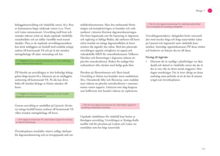 133
Bilaga 1
bebyggelseutveckling och värdefulla vatten, bl.a. flera
av kommunens högst värderade vatten (t.ex. Viren
och Loåns vattensystem). Utveckling intill kust och
stränder riskerar också att skada utpekade värdefulla
strandmiljöer och att ställas i konflikt med strand-
skyddet. Flera av de utpekade utvecklingsområdena
kan dock möjliggöra att hushåll med enskilda avlopp
ansluts till kommunalt VA och på så sätt minskar
näringsläckage till sjöar, vattendrag och hav.
+ 3 Möjligheter till stora positiva konsekvenser om ﬂer hushåll längs
kusten ansluts till kommunalt VA
ÖP föreslår att utvecklingen av den befintliga bebyg-
gelsen längs kusten bl.a. fokuserar på att möjliggöra
anslutning till kommunalt VA. På sikt kan detta
bidra till minskat läckage av främst nätsalter till
havet.
+ 2 Möjlighet till märkbara positiva konsekvenser om ﬂer hushåll i
skärgården ansluts till kommunalt VA
Genom utveckling av samhällen på Ljusterö, förvän-
tas många hushåll kunna anslutas till kommunalt VA
vilket minskar näringsläckage till havet.
- 1 Små negativa konsekvenser för vattenmiljöer kopplat till utveckling
av Tätorten Åkersberga
Översiktsplanen innehåller relativt tydliga riktlinjer
för dagvattenhantering och ett övergripande mål om
miljökvalitetsnormer. Men den omfattande förtät-
ningen och kompletteringen av bostäder och verk-
samheter i tätorten försvårar dagvattenhanteringen.
Det finns begränsade ytor för hantering av dagvatten
och reglering av häftiga flöden, där närheten till havet
också innebär att många dagvattenflöden är korta
sträckor där åtgärder ska vidtas. Med den planerade
utvecklingen uppstår svårigheter att uppnå och
vidmakthålla MKN för vattenförekomsten Trälhavet.
Närsalter och föroreningar i dagvatten riskerar att
påverka vattenkvaliteten. Risken för utsläpp från
verksamheter eller olyckor med farligt gods ökar.
Påverkan på Åkerströmmen och Åkers kanal:
Utveckling av främst nya bostäder inom stadskärnan
(bl.a. Huvudstråk Säby och Åkerstorp, samt stadskär-
nan) riskerar att påverka vattenkvaliteten i vattensys-
temets vatten negativt. Grönytor som idag fungerar
som buffertzon mot kanalen riskerar att exploateras.
- 1 Risk för små negativa konsekvenser för vattenmiljöer kopplat till
utveckling av fastlandets kuststräcka
Utpekade värdekluster för värdefull kust berörs av
föreslagen utveckling. Utvecklingen av Roslags-Kulla
medför risk för påverkan på Losjöns och Loåns vat-
tenmiljöer som har högt naturvärde.
- 1 Risk för små negativa konsekvenser för värdefulla vattenmiljöer
och kust kopplar till utveckling av skärgården
Utvecklingsområdena i skärgården berör vattenmil-
jöer med mycket höga och höga naturvärden (sjöar
på Ljusterö och Ingmarsö) samt värdefulla kust-
sträckor. Samtidigt uppmärksammar ÖP dessa värden
och beskriver att hänsyn ska tas till dessa.
Förslag till åtgärder
Eftersom det är otydligt i planförslaget var ökat
skydd och skötsel av värdefulla vatten ska ske är
det av stor vikt att detta utreds noggrant i före-
slagna utredningar. Det är även viktigt att dessa
underlag antas politiskt så att de kan få samma
tyngd som översiktsplanen.
 