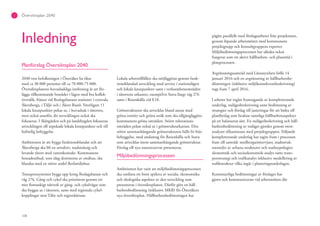 108
Översiktsplan 2040
Inledning
Planförslag Översiktsplan 2040
2040 tros befolkningen i Österåker ha ökat
med ca 30 000 personer till ca 70 000-75 000.
Översiktsplanens huvudsakliga inriktning är att för-
lägga tillkommande bostäder i lägen med bra kollek-
tivtrafik, främst vid Roslagsbanans stationer i centrala
Åkersberga, i Täljö och i Åkers Runö. Ytterligare 11
lokala knutpunkter pekas ut, i huvudsak i tätorten,
men också utanför, dit utvecklingen också ska
fokuseras. I Skärgården och på landsbygden fokuseras
utvecklingen till utpekade lokala knutpunkter och till
befintlig bebyggelse.
Ambitionen är att bygga funktionsblandat och att
Åkersberga ska bli en attraktiv, stadsmässig och
levande tätort med vattenkontakt. Kommunens
bostadsutbud, som idag domineras av småhus, ska
blandas med en större andel flerfamiljshus.
Transportsystemet byggs upp kring Roslagsbanan och
väg 276. Gång och cykel ska prioriteras genom ett
mer finmaskigt nätverk av gång- och cykelvägar som
ska byggas ut i tätorten, samt med regionala cykel-
kopplingar mot Täby och regionkärnan.
Lokala arbetstillfällen ska möjliggöras genom funk-
tionsblandad utveckling med service i stationslägen
och lokala knutpunkter samt i verksamhetsområden
i tätortens utkanter, exempelvis Stava längs väg 276
samt i Rosenkälla vid E18.
Grönstrukturen ska utvecklas bland annat med
gröna entréer och gröna stråk som ska tillgängliggöra
kommunens gröna områden. Större rekreations-
områden pekas också ut i grönstrukturkartan. Den
större sammanhängande grönstrukturen hålls fri från
bebyggelse, med undantag för Rosenkälla och Stava
som utvecklas inom sammanhängande grönstruktur.
Förslag till nya naturreservat presenteras.
Miljöbedömningsprocessen
Ambitionen har varit att miljöbedömningsprocessen
ska omfatta ett brett spektra av sociala, ekonomiska
och ekologiska aspekter av den utveckling som
presenteras i översiktsplanen. Därför görs en håll-
barhetsbedömning (inklusive MKB) för Österåkers
nya översiktsplan. Hållbarhetsbedömningen har
pågått parallellt med förslagsarbetet från projektstart,
genom löpande arbetsmöten med kommunens
projektgrupp och konsultgruppens experter.
Miljöbedömningsprocessen har således också
fungerat som ett aktivt hållbarhets- och planstöd i
planprocessen.
Avgränsningssamråd med Länsstyrelsen hölls 14
januari 2016 och en avgränsning av hållbarhetsbe-
dömningen (inklusive miljökonsekvensbeskrivning)
togs fram 7 april 2016.
I arbetet har ingått framtagande av kompletterande
underlag, nulägesbeskrivning samt bedömning av
strategier och förslag till justeringar för att bidra till
planförslag som beaktar samtliga hållbarhetsaspekter
på ett balanserat sätt. En nulägesbeskrivning och håll-
barhetsbedömning av nuläget gjordes genom swot-
analyser tillsammans med projektgruppen. Följande
kompletterande underlag har tagits fram i processen
fram till samråd: medborgarintervjuer, stadsstruk-
turanalys av urbana strukturer och stadstypologier,
ekonomisk och socioekonomisk analys samt trans-
portstrategi och trafikanalys inklusive modellering av
trafikstruktur vilka ingår i planeringsunderlagen.
Kontinuerliga bedömningar av förslaget har
gjorts och kommunicerats vid arbetsmöten där
 