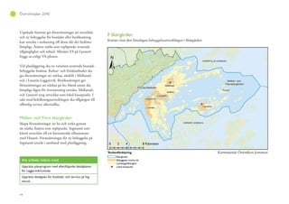 44
Översiktsplan 2040
Utpekade hamnar ges förutsättningar att utvecklas
och ny bebyggelse för bostäder eller besöksnäring
kan utredas i anslutning till dessa där det bedöms
lämpligt. Åsättra stärks som replipunkt avseende
tillgänglighet och utbud. Allmänt VA på Ljusterö
byggs ut enligt VA-planen.
Vid planläggning ska en variation avseende bostads-
bebyggelse beaktas. Kultur- och fritidsutbudet ska
ges förutsättningar att stärkas, särskilt i Mellansjö
och i Linanäs-Laggarsvik. Besöksnäringen ges
förutsättningar att stärkas på ön, bland annat ska
lämpliga lägen för övernattning utredas. Mellansjö,
och Ljusterö torg utvecklas som lokal knutpunkt. I
takt med befolkningsutvecklingen ska tillgången till
offentlig service säkerställas.
Mellan- ochYttre skärgården
Skapa förutsättningar att bo och verka genom
att stärka Åsättra som replipunkt. Ingmarsö som
kärnö utvecklas till ett kärnområde tillsammans
med Husarö. Förutsättningar för ny bebyggelse på
Ingmarsö utreds i samband med planläggning.
Att arbeta vidare med
Upprätta planprogram med efterföljande detaljplaner
för Laggarsvik/Linanäs.
Upprätta detaljplan för bostäder och service på Ing-
marsö.
 