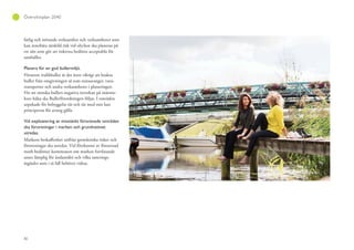 80
Översiktsplan 2040
farlig och störande verksamhet och verksamheter som
kan innebära särskild risk vid olyckor ska planeras på
ett sätt som gör att riskerna bedöms acceptabla för
samhället.
Planera för en god bullermiljö.
Förutom trafikbuller är det även viktigt att beakta
buller från omgivningen så som restauranger, varu-
transporter och andra verksamheter i planeringen.
För att minska bullers negativa inverkan på männis-
kors hälsa ska Bullerförordningen följas. I områden
utpekade för bebyggelse tät och tät med mix kan
principerna för avsteg gälla.
Vid exploatering av misstänkt förorenade områden
ska föroreningar i marken och grundvattnet
utredas.
Markens beskaffenhet utifrån geotekniska risker och
föroreningar ska utredas. Vid förekomst av förorenad
mark bedömer kommunen om marken fortfarande
anses lämplig för ändamålet och vilka sanerings-
åtgärder som i så fall behöver vidtas.
 