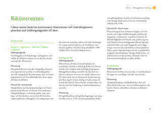 85
Del 2 – Bebyggelseutveckling
Riksintressen
I detta avsnitt beskrivs kommunens riksintressen och översiktsplanens
påverkan och ställningstaganden till dem.
Kulturmiljö
Husarö - Ingmarsö - Svartsö - Gällnö
- Hjälmö
Ställningstagande:
Ny bebyggelse och förändringar i bebyggelsen och i
miljön ska ske på ett sådant sett att det inte skadar
uttrycket för riksintresset.
Motivering:
Skärgårdsmiljö som visar den mångsidiga ekonomi
som uppstått som en följd av mellanskärgårdens
speciella topografiska förutsättningar, samt de bosätt-
ningsmönster och levnadsförhållanden detta skapat
alltsedan medeltiden.
Uttryck för riksintresset:
Skärgårdsbyar med karaktäristiska lägen vid hamn-
platser såsom Husarö och Brottö. Det småbrutna
odlingslandskapet, avsöndrade gårdar, torp samt
ängs- och betesholmar som uttryck för huvudnä-
ringen jordbruket. Bebyggelse och anläggningar som
hör samman med fiske, sjöfart och andra binäringar.
De många sommarvillorna och fritidshusen som
började uppföras vid tiden kring sekelskiftet 1900.
(Miljön berör även Värmdö kommun.).
Roslags-Kulla
Ställningstagande:
Riksintresset påverkas av översiktsplanen då
utveckling i området vid Roslags-Kulla och Östanå
föreslås ske i enlighet med befintligt planprogram.
Bebyggelseutveckling i området ska ske med stor
hänsyn och på ett sett som inte skadar riksintresset.
Det finns dock risk att riksintresset kan komma att
påverkas negativt vid en möjlig nyexploatering vid
framförallt Östanå. Detta föreslås utredas vidare och
bör ske med stor beaktning av kulturmiljövärdena i
området.
Motivering:
Herrgårdslandskap med gårdsanläggningar som speg-
lar olika sidor av 1700-talets herrgårdskultur, både
vad gäller gårdarnas storlek och arkitekturutveckling
samt Roslags-Kulla sockencentrum med märklig
träkyrka från 1706.
Uttryck för riksintresset:
Östanå herrgård som dominerar bygden, och den
mindre och enklare Mälby herrgård, med huvud-
byggnader i nyklassicism respektive karolinsk stil.
Barockträdgården vid Östanå, som sträcker sig ner
mot Saltsjön. Ekonomibyggnader, Östanå såg med
arbetarbostäder och andra byggnader och anlägg-
ningar som visar på verksamheten vid herrgårdarna.
Alléer, gamla vägsträckningar och det av godsdriften
präglade kulturlandskapet. Roslags-Kulla kyrka i en
arkitekturstil som hör hemma i Finland, med f.d.
komministerbostad och två äldre skolhus.
Rydboholm
Ställningstagande:
Riksintresset bedöms inte påverkas av översiktsplanen
då någon ny utveckling i området inte föreslås.
Motivering:
Herrgårdslandskap, med Rydboholms slott och
Östra Ryds kyrka, som visar levnadsbetingelserna för
landets främsta adelssläkter alltsedan medeltidens
slutskede.
 