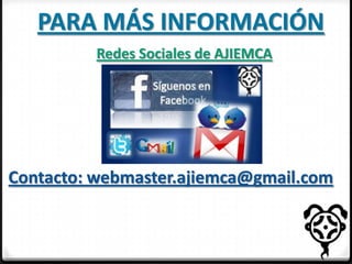 PARA MÁS INFORMACIÓN
Redes Sociales de AJIEMCA

Contacto: webmaster.ajiemca@gmail.com

 