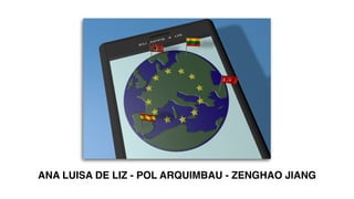 ANA LUISA DE LIZ - POL ARQUIMBAU - ZENGHAO JIANG
 