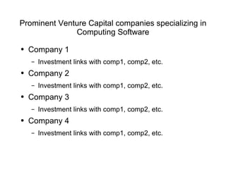 Prominent Venture Capital companies specializing in Computing Software ,[object Object],[object Object],[object Object],[object Object],[object Object],[object Object],[object Object],[object Object]