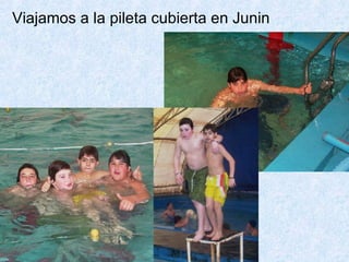 Viajamos a la pileta cubierta en Junin 
