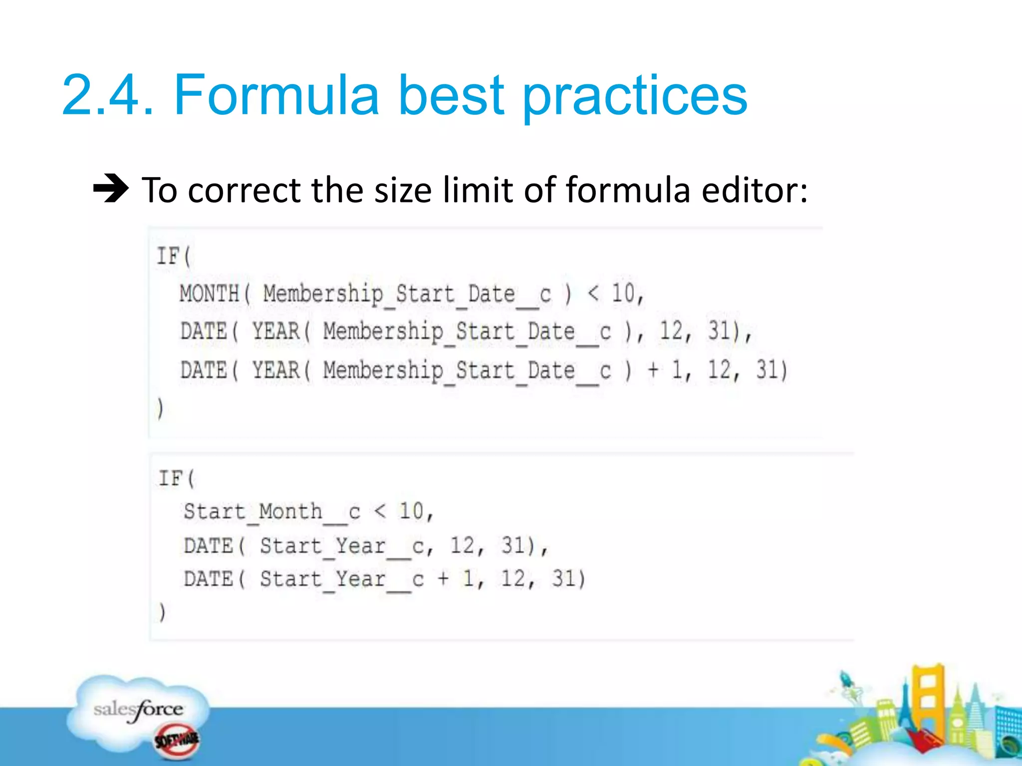 2.4. Formula best practices
11
 To correct the size limit of formula editor:
 