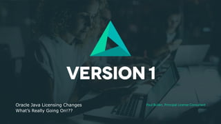 Version 1 Oracle Java Licensing changes -- what is really going on ...
