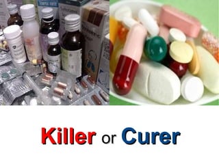 KillerKiller oror CurerCurer
 