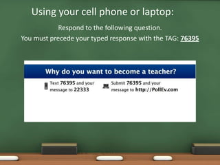 Using your cell phone or laptop:
            Respond to the following question.
You must precede your typed response with the TAG: 76395
 