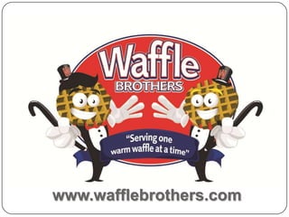 www.wafflebrothers.com
 