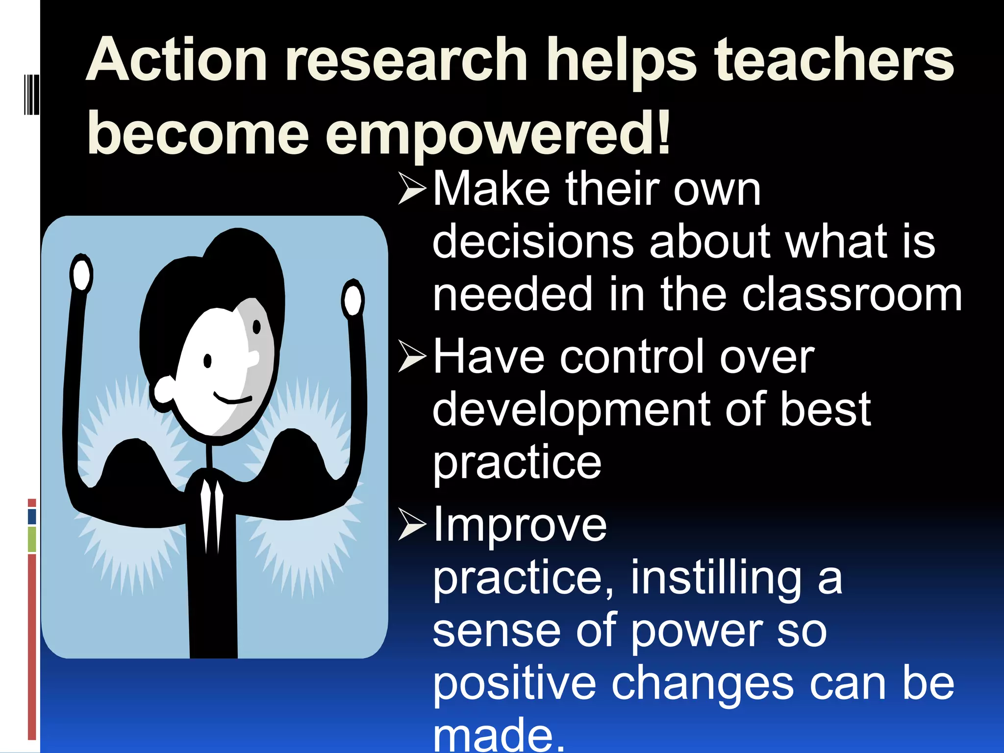 Creates more positive relationships within the classroom