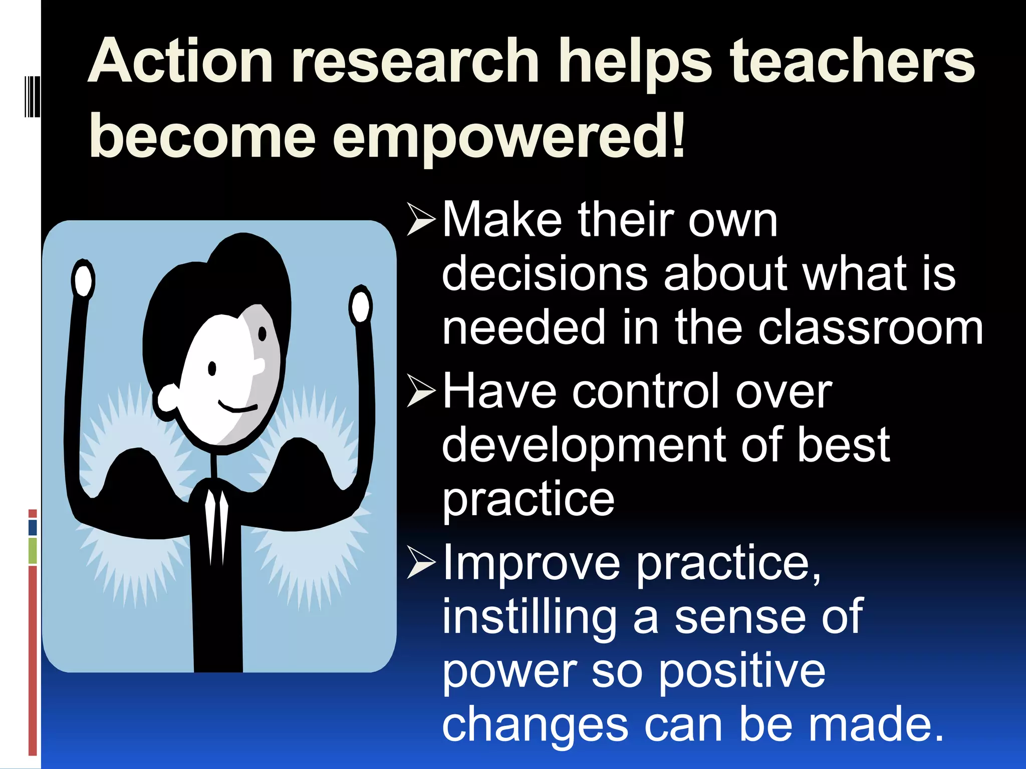 Creates more positive relationships within the classroom