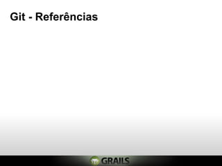 Git - Referências
 