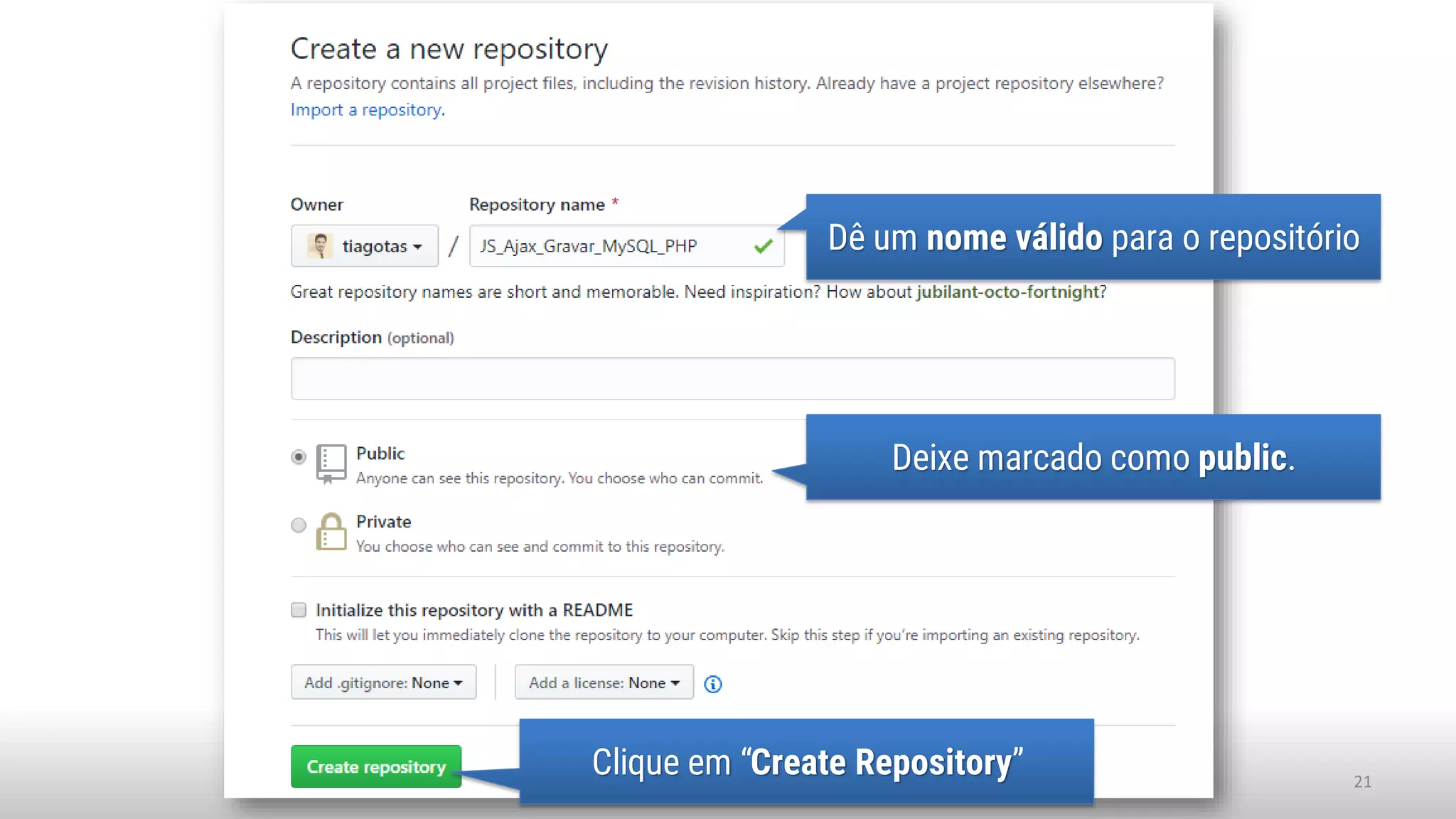 www.tiago.blog.br 21
Dê um nome válido para o repositório
Deixe marcado como public.
Clique em “Create Repository”
 