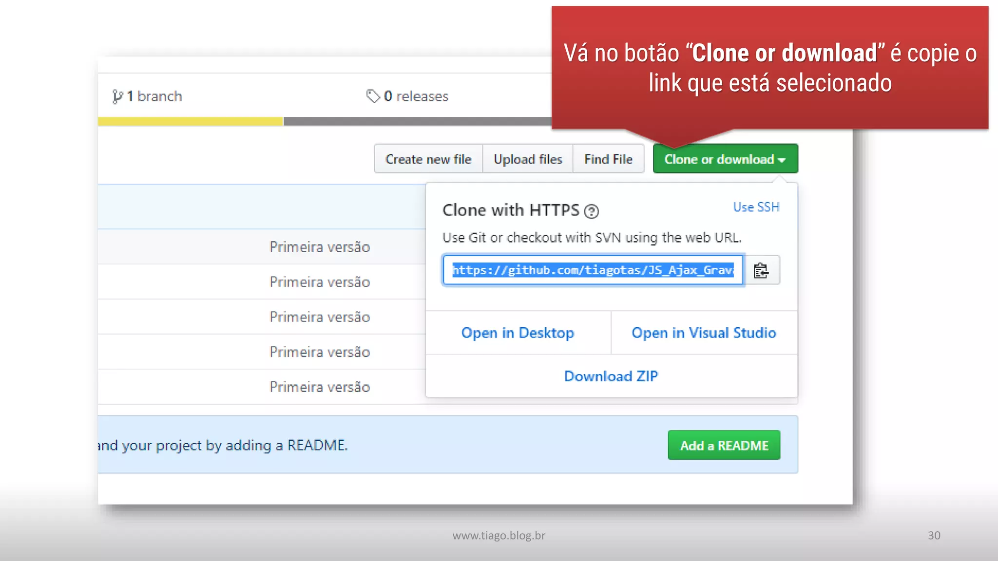 www.tiago.blog.br 30
Vá no botão “Clone or download” é copie o
link que está selecionado
 