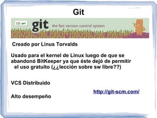 el manejo de branches y el control de cambios 