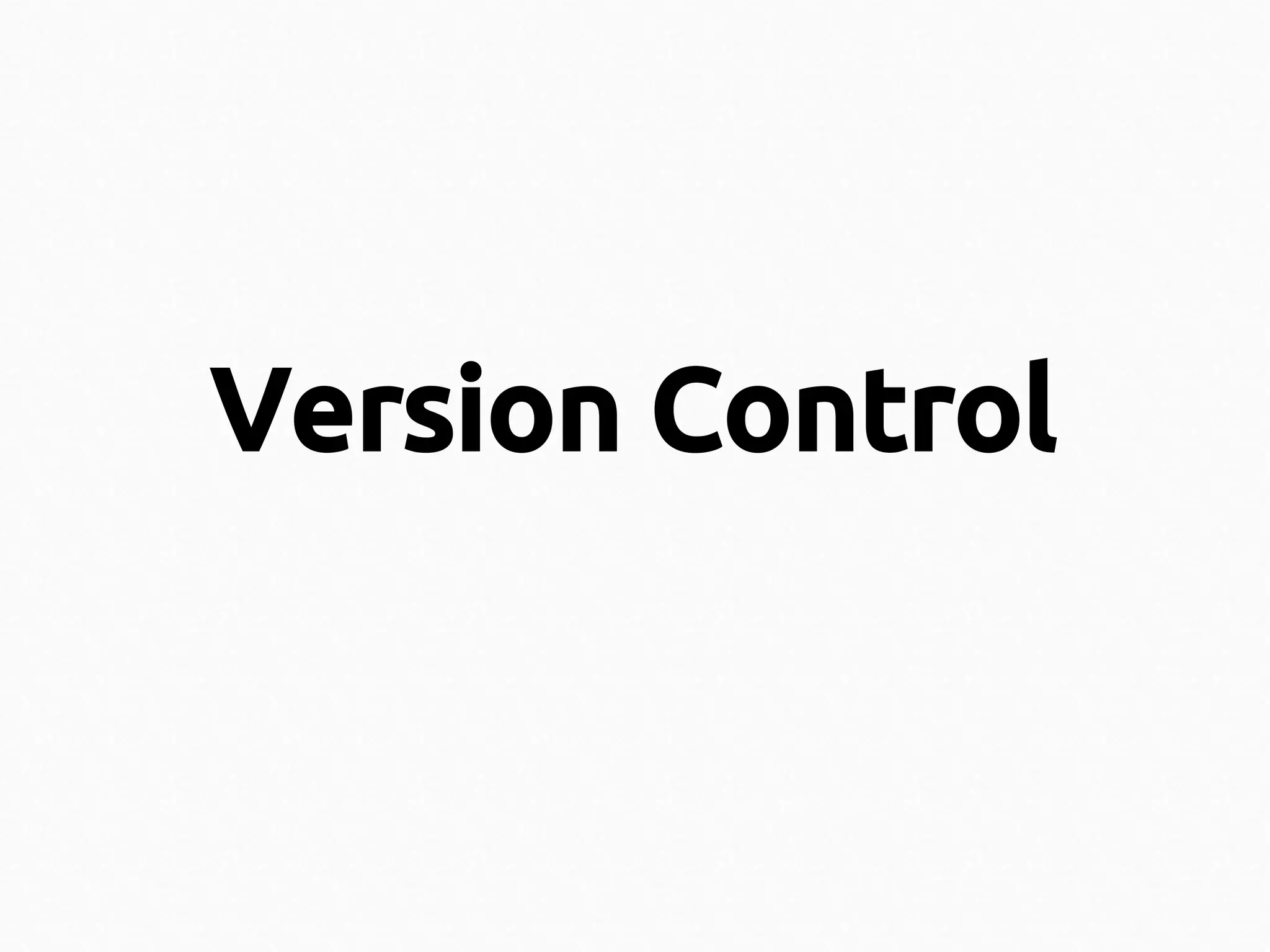 Version Control

 