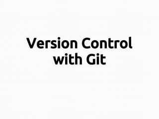 Version Control
with Git

 