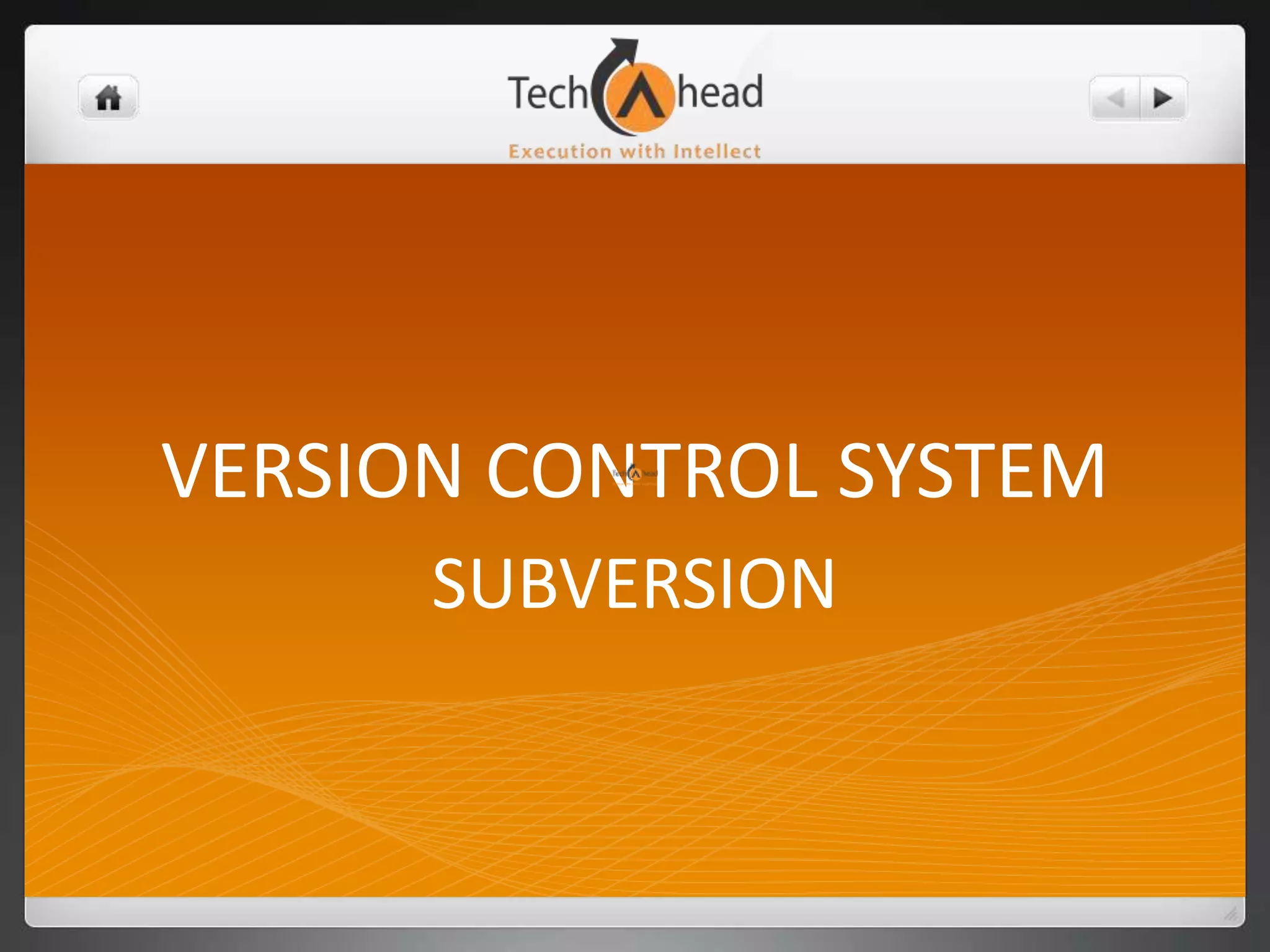VERSION CONTROL SYSTEMSUBVERSION
