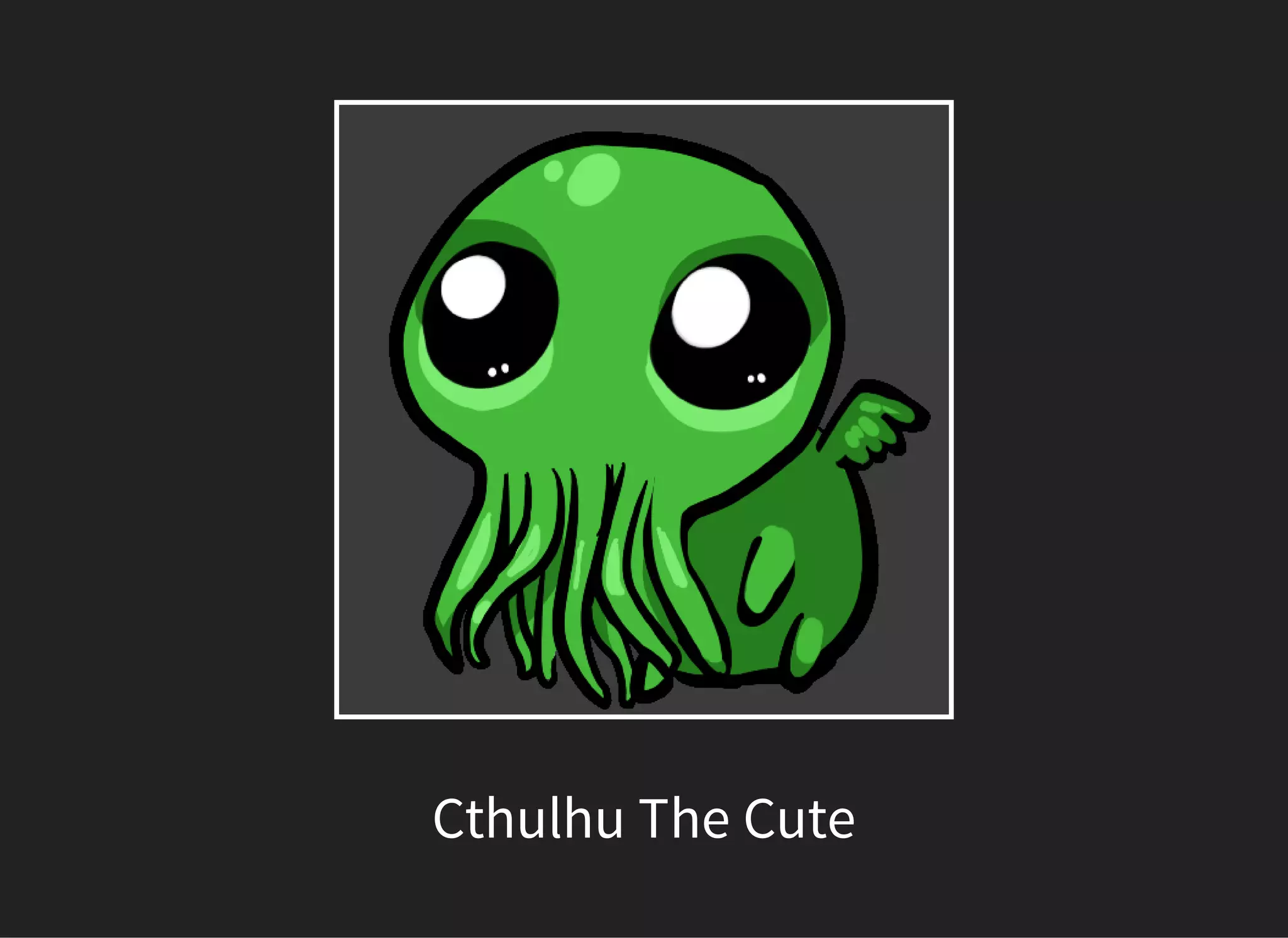 Cthulhu The Cute
 