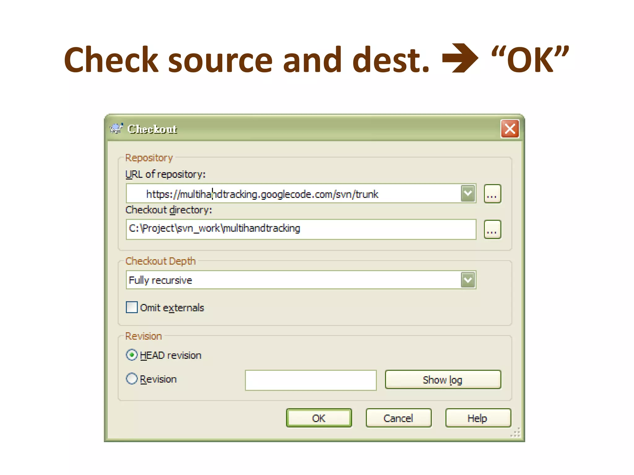 Check source and dest. “OK”