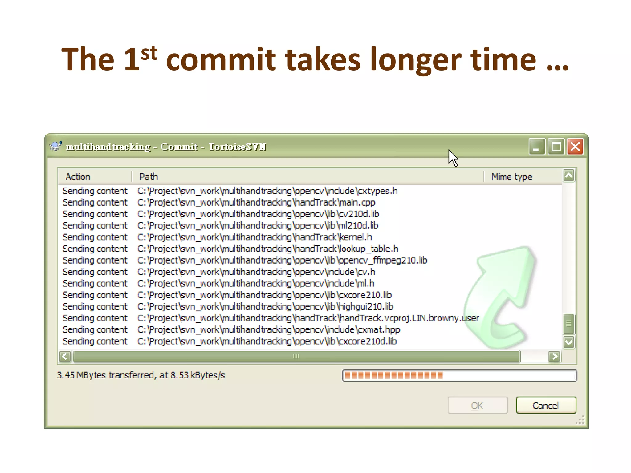 The 1st commit takes longer time …