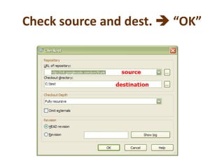 Check source and dest.  “OK”