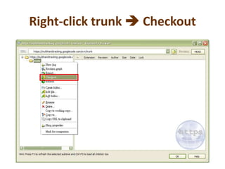 Right-click trunk  Checkout