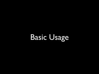 Basic Usage
 