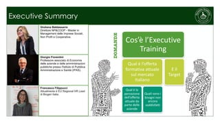 Executive Summary
Giuliana Baldassarre
Direttore NP&COOP - Master in
Management delle Imprese Sociali,
Non Profit e Cooper...