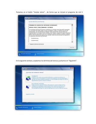 Pulsamos en el botón “Instalar ahora” , de forma que se iniciará el programa de inst h
En la siguiente ventana, aceptamos los términos de licencia y pulsamos en “Siguiente”:
 
