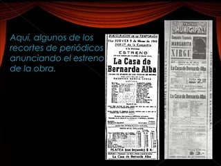 Aquí, algunos de los
recortes de periódicos
anunciando el estreno
de la obra.
 