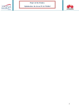 2
Projet de fin d’études:
Optimisation du réseau 3G de Méditel
 