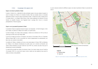  
	
  
56	
  
1.12.2. Le paysage et les espaces verts
Espaces verts dans le périmètre d’étude
La partie « Cadre de vie » a déjà décrit les deux principaux espaces verts que compose le quartier, à
savoir le Campus de la Plaine et le Cimetière d’Ixelles. Dans une moindre mesure, on retiendra
également les petites et moyens espaces du périmètre d’étude : le Square des Latins, la plaine de jeu
« La petite Suisse », et le Square Albert Deveze. Enfin, notons également les intérieurs d’ilot qui
forment un ensemble d’espaces verts fragmenté dans le paysage bâti. Ceux-ci se trouvent
principalement à l’Ouest du quartier.
Espaces verts à proximité du périmètre d’étude
Le périmètre d’étude est également entouré d’espaces verts importants : la Forêt de Soignes, le bois
de la Cambre, les jardins de l’Abbaye de la Cambre, et le jardin du Roi.
La forêt de Soignes, site à haute valeur écologique, s’étend sur un territoire de 4 383 ha. Elle est
classée par un arrêté royal et par Natura 2000.
Le bois de la Cambre qui recouvre 123 hectares a été classé le 18 novembre 1976 et le 7 décembre
2004 par Natura 2000. Le site est accessible aux voitures (emplacements de stationnement), aux
deux roues, aux cavaliers et aux piétons.
Les jardins de l’Abbaye s’étendent sur 56 ares et sont classés depuis le 30 mars 1989. Les bâtiments
de l’Abbaye et les éléments d’architectures du jardin situés sur le territoire de Bruxelles sont
classés comme monument et site par l’arrêté du 5 juin 1993. On y retrouve une pièce d’eau qui est
alimentée par la source du Maelbeek.
Le jardin du Roi possède une surface d’un hectare et demi. Il est classé comme site par l’arrêté du
18 novembre 1976. Il y a une aire de repos, un bac à sable avec des modules de jeux pour les
enfants, des bancs et des poubelles.
La carte ci-dessous localise les différents espaces verts dans le périmètre d’étude et à proximité de
celui-ci.
	
  
Figure 45 : Cartes des espaces verts dans et à proximité du périmètre d'étude (Aurelie Parry, 2014)
 
