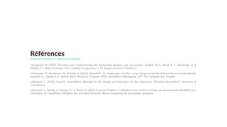 Hassenzahl,  M.  (2003).  The  thing  and  I:  Understanding  the  rela5onship  between  user  and  product.  In  Blyth,  M.  A.,  Monk,  A.  F.,  Overbeeke,  K.  &  
Wright,  P.  C.  (Eds.),  Funology:  From  usability  to  enjoyment,  1-­‐12.  Kluwer  Academic  Publishers.    
Hassenzahl,  M.,  Burmester,  M.,  &  Koller,  F.  (2003).  AGrakDiﬀ  :  Ein  Fragebogen  zur  Mes-­‐  sung  wahrgenommener  hedonischer  und  pragma5scher  
Qualität.  In  J.  Ziegler  &  G.  Szwillus  (Eds.)  Mensch  &  Computer  2003.  Interak5on  in  Bewegung,  187–196.  StuGgart:  B.G.  Teubner.    
Lallemand,  C.  (2015).  Towards  Consolidated  Methods  for  the  Design  and  Evalua5on  of  User  Experience.  (Doctoral  disserta5on).  University  of  
Luxembourg.  
Lallemand,  C.,  Koenig,  V.,  Gronier,  G.,  &  Mar5n,  R.  (2015,  in  press).  Créa5on  et  valida5on  d’une  version  française  du  ques5onnaire  AGrakDiﬀ  pour  
l’évalua5on  de  l’expérience  u5lisateur  des  systèmes  interac5fs.  Revue  européenne  de  psychologie  appliquée.  
VERSION ORIGINALE ET VERSION FRANÇAISE
Références
 