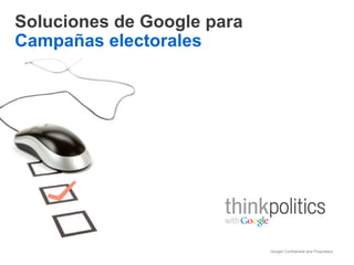 Soluciones de Google para  Campañas electorales 
