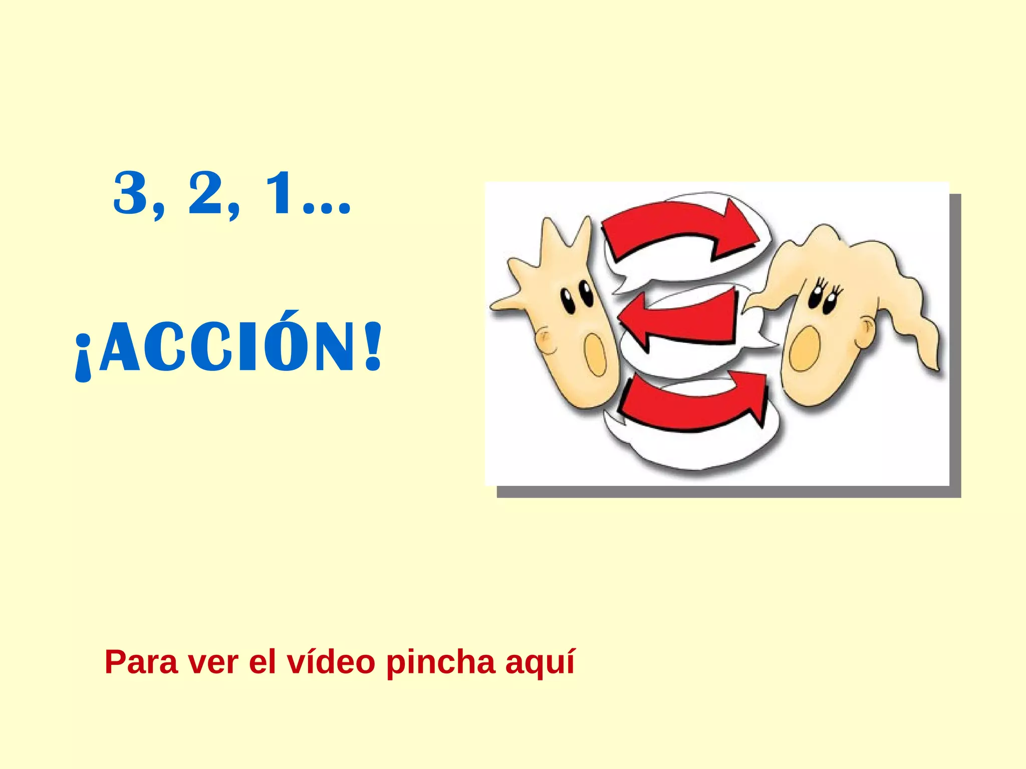 3, 2, 1… ¡ACCIÓN! Para ver el vídeo pincha aquí