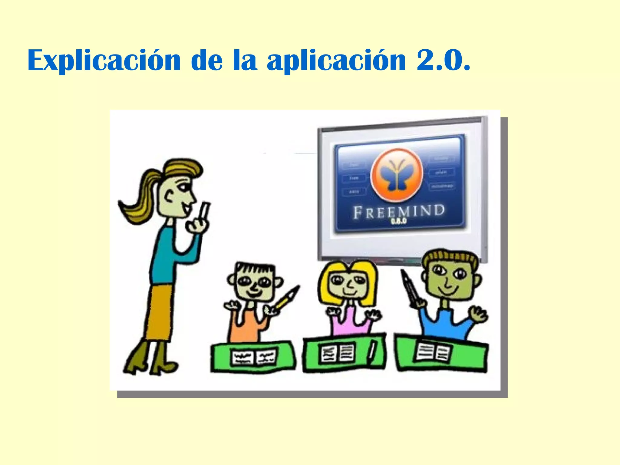 Explicación de la aplicación 2.0.